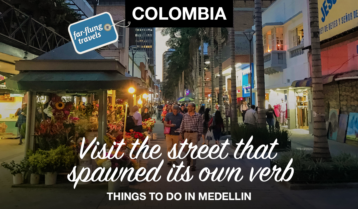 Calle Junin, a pedestrian passage in downtown Medellin, inspired its own verb