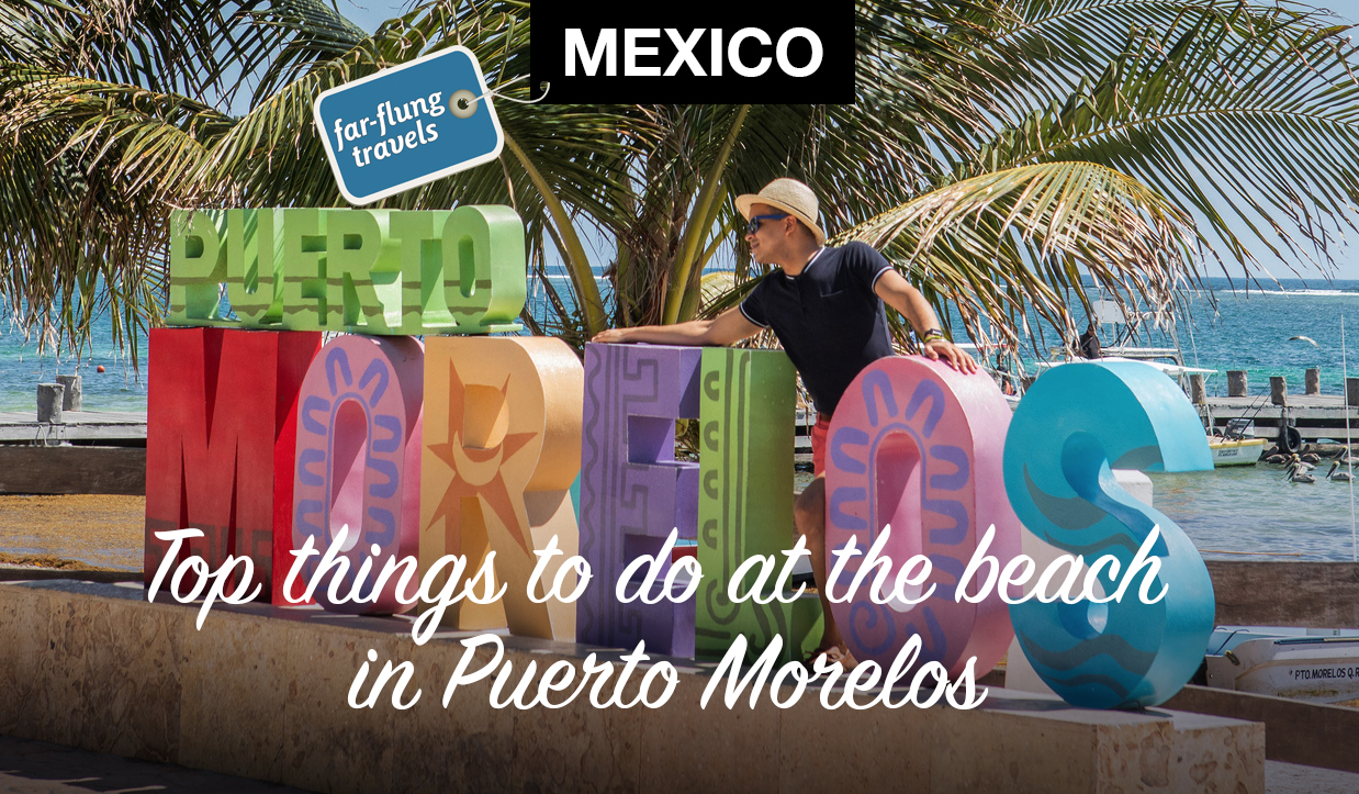 Puerto Morelos, Mexico, Quintana Hoo, Mayan Riviera, Caribbean vacation, accuweather mayan riviera mexico, best of puerto morelos, rivieras en mexico, inexpensive, cancun mexico, cheap beach vacation, mexico travel, best vacation spots on the mayan riviera, family vacation ideas, beach vacation, weekend getaway, vacation spots, direct flights from cleveland, best family vacations, best tropical vacation spots, snowbird travel, cancun mexico trips, cancun excursions, alternatives to the all-inclusive